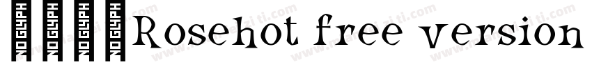 字体名称Rosehot free version Regular字体转换